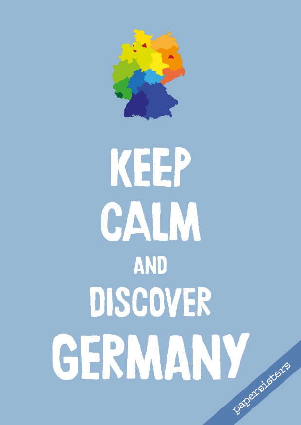 papersisters-Keep-calm-and-discover-Germany-1 Keep calm and discover Germany - No.1