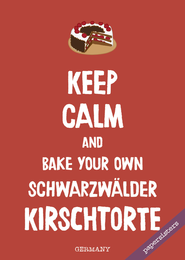 Keep calm Schwarzwälder Kirschtorte - No.12
