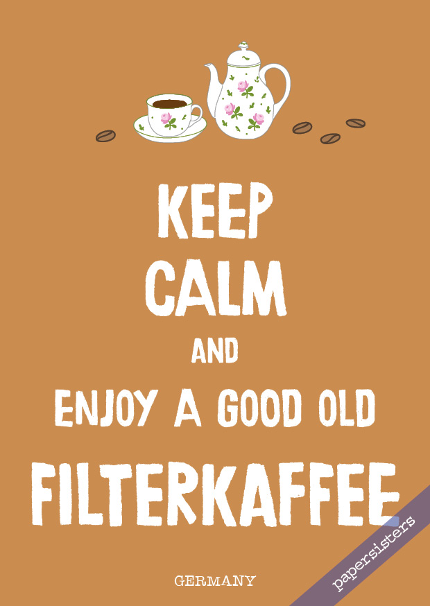 Keep calm Filterkaffee  - No.17
