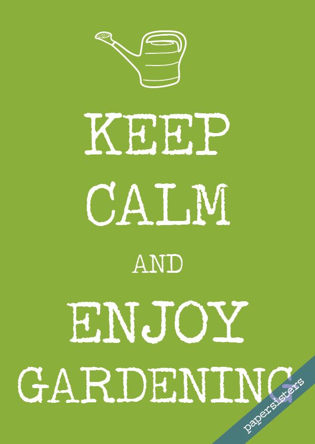 papersisters-Postkarte-Postcard-Keep-calm-and-enjoy-gardening Keep calm enjoy gardening