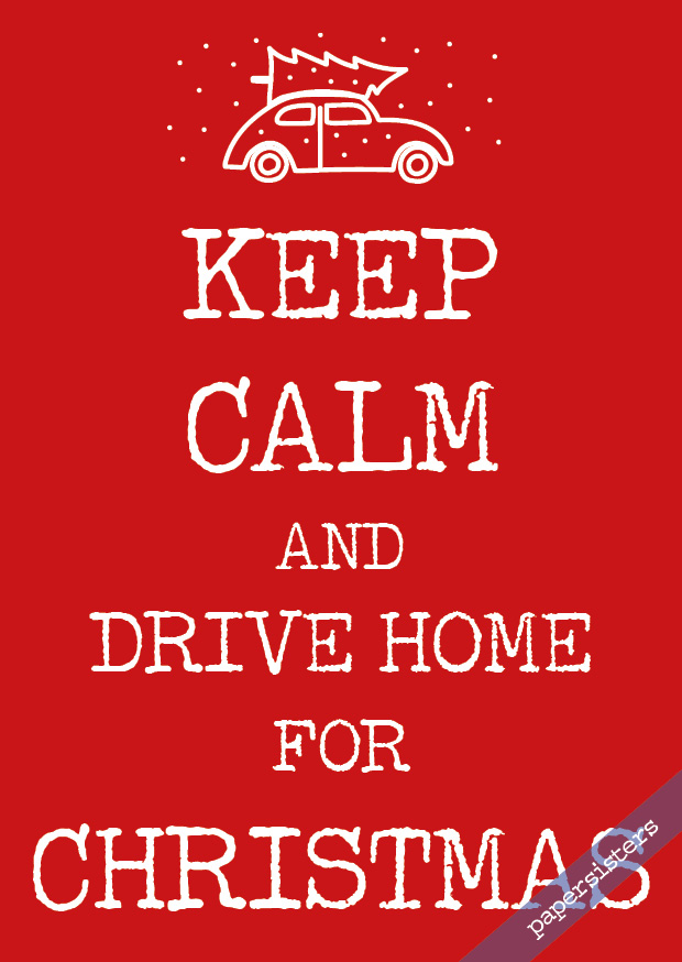 papersisters-Keep-calm-and-drive-home-for-Christmas-Postkarte-postcard Keep calm Drive home Christmas