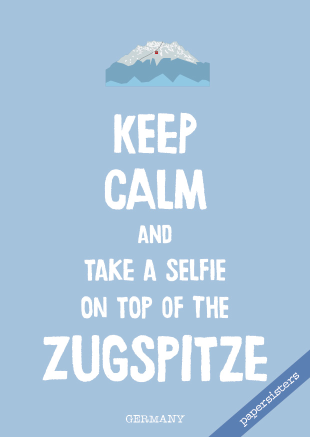 papersisters-Keep-calm-and-Zugspitze-4 Keep calm Zugspitze - No.4