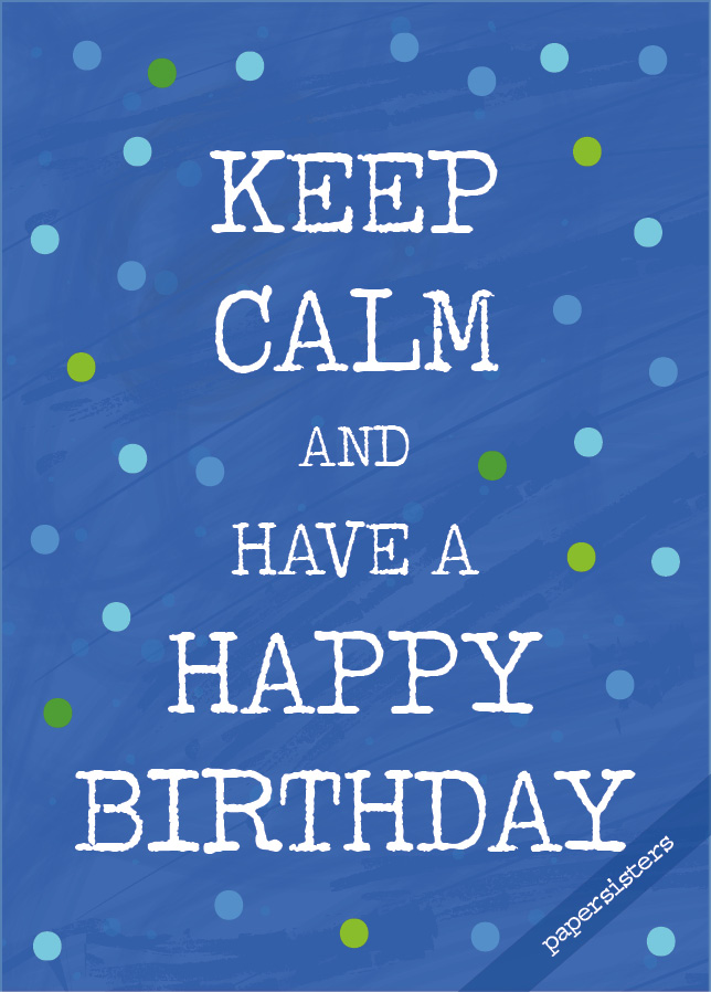 Keep calm Happy Birthday blue