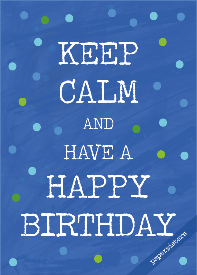papersisters-Keep-calm-and-Happy-Birthday-Postkarte-blau-Postcard-blue Keep calm Happy Birthday blue
