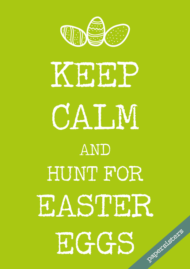 Keep calm hunt for Easter eggs