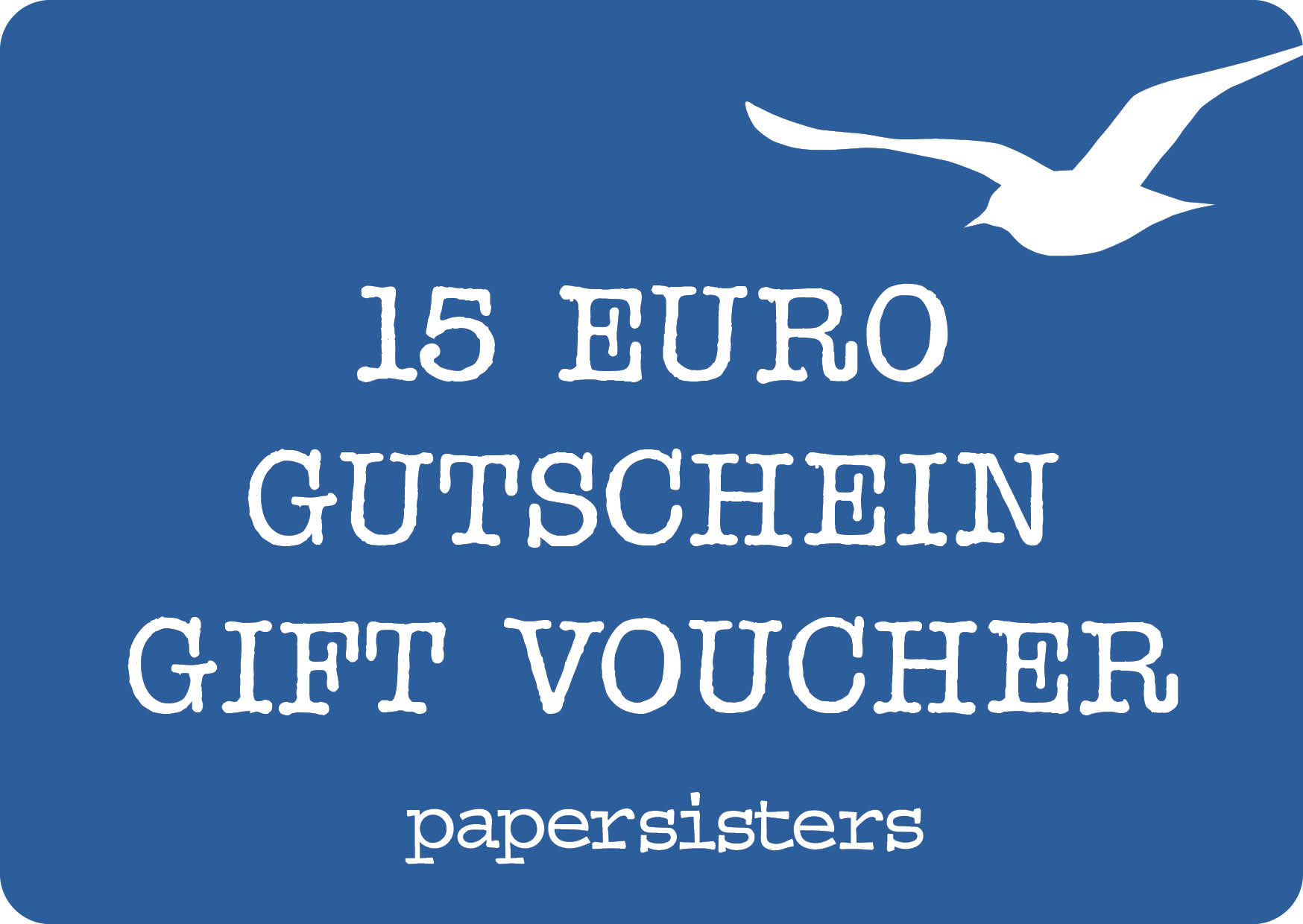 papersisters Geschenkgutschein 15 €  papersisters Geschenkgutschein 15 €